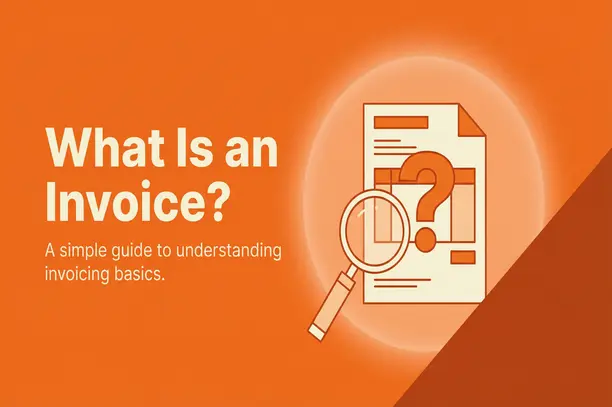 What Is an Invoice — a simple guide to understanding invoicing basics
