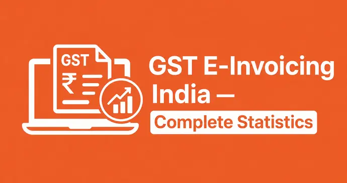 GST E-Invoicing India — Complete Statistics